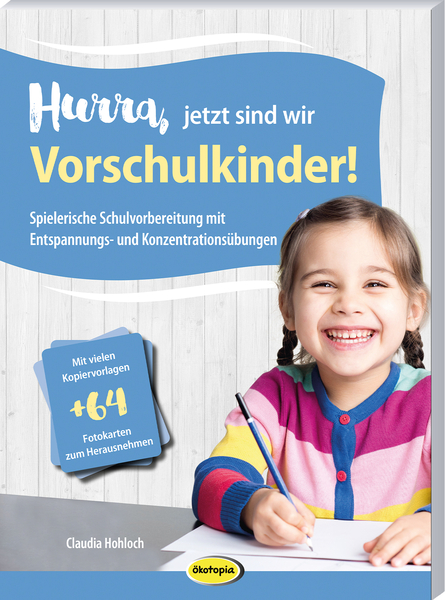 Hurra, jetzt sind wir Vorschulkinder! Hurra, jetzt sind wir Vorschulkinder!