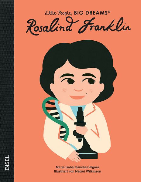 Little People, Big Dreams - Rosalind Franklin Little People, Big Dreams - Rosalind Franklin