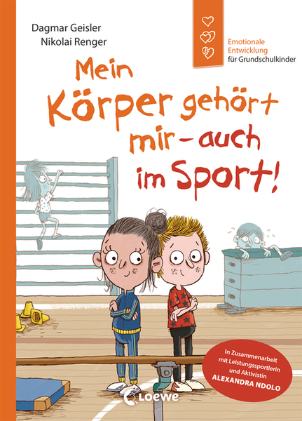 Mein Körper gehört mir - auch im Sport! (Starke Kinder, glückliche Eltern) Mein Körper gehört mir - auch im Sport! (Starke Kinder, glückliche Eltern)