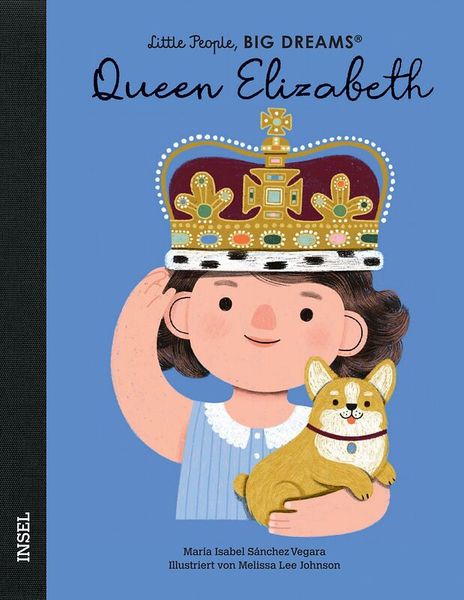 Little People, Big Dreams - Queen Elizabeth Little People, Big Dreams - Queen Elizabeth