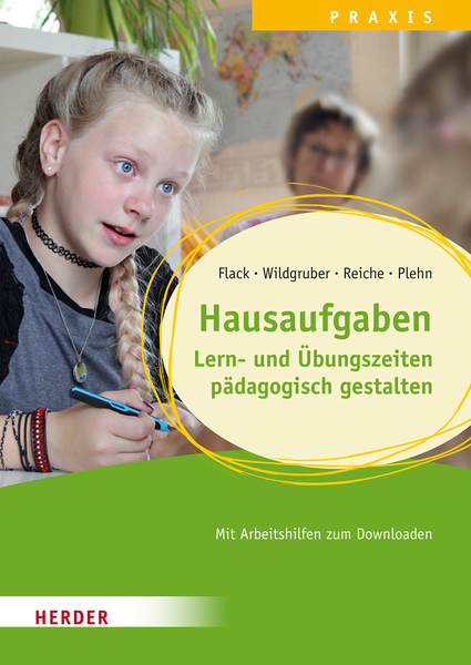 Hausaufgaben - Lern- und Übungszeiten pädagogisch gestalten. Qualität in Hort, Schulkindbetreuung und Ganztagsschul