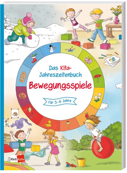 Das Kita-Jahreszeitenbuch: Bewegungsspiele Das Kita-Jahreszeitenbuch: Bewegungsspiele