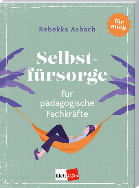 Selbstfürsorge für pädagogische Fachkräfte