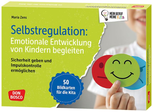 Selbstregulation: Emotionale Entwicklung von Kindern begleiten