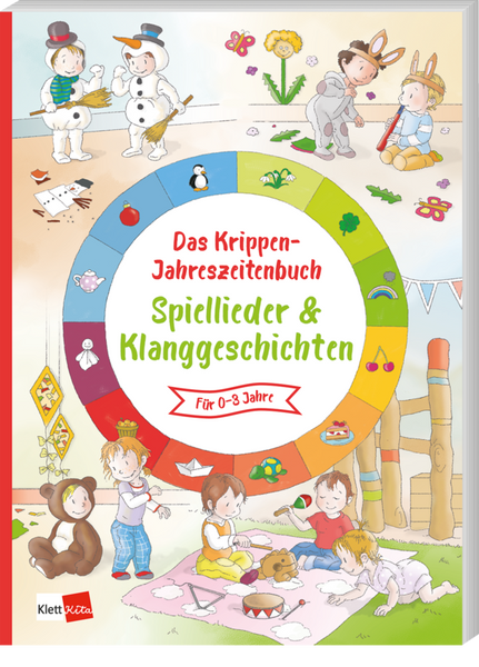 Das Kita-Jahreszeitenbuch: Spiellieder & Klanggeschichten Das Kita-Jahreszeitenbuch: Spiellieder & Klanggeschichten