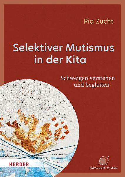 Selektiver Mutismus in der Kita - Schweigen verstehen und begleiten