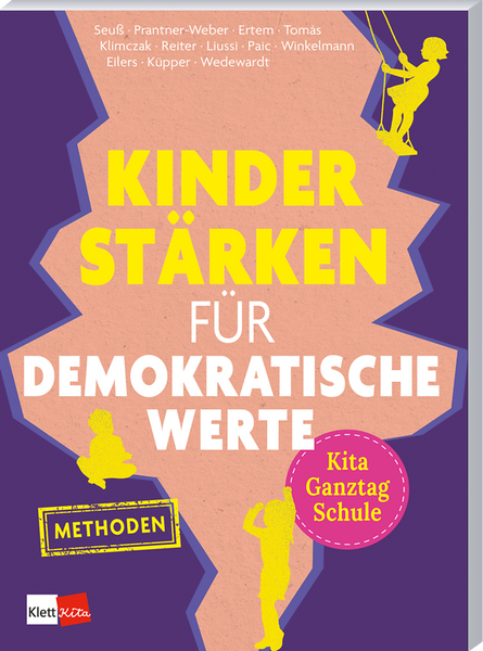 Kinder stärken für demokratische Werte - Methoden für Kita, Ganztag & Schule
