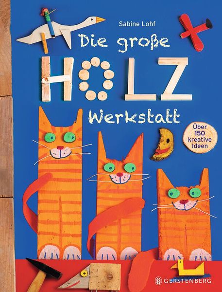 Holzwerkstatt, Katzen, Bastelprojekt, Kinderbuch, Holzarbeiten