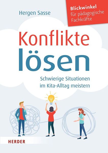 Konflikte lösen - Schwierige Situationen im Kita-Alltag meistern