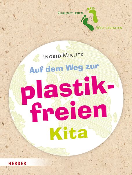 Auf dem Weg zur plastikfreien Kita Auf dem Weg zur plastikfreien Kita
