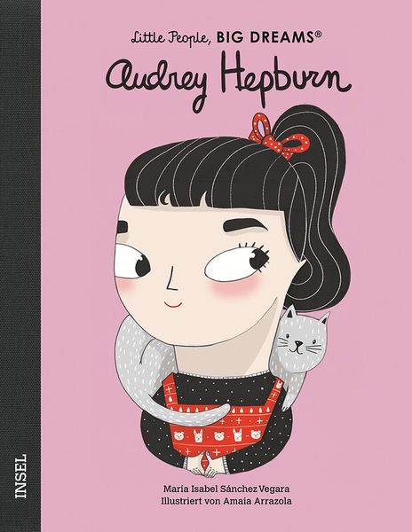 Little People, Big Dreams - Audrey Hepburn Little People, Big Dreams - Audrey Hepburn
