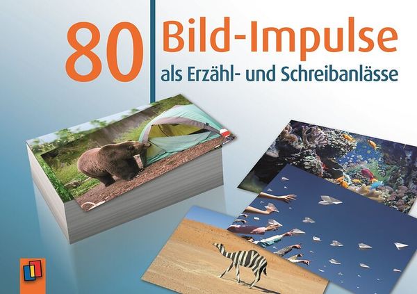 80 Bild-Impulse als Erzähl- und Schreibanlässe 80 Bild-Impulse als Erzähl- und Schreibanlässe
