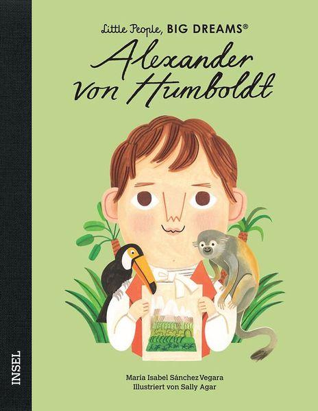 Little People, Big Dreams - Alexander von Humboldt