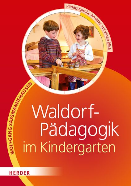 Waldorf-Pädagogik im Kindergarten Waldorf-Pädagogik im Kindergarten