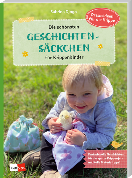 Die schönsten Geschichtensäckchen für Krippenkinder Die schönsten Geschichtensäckchen für Krippenkinder