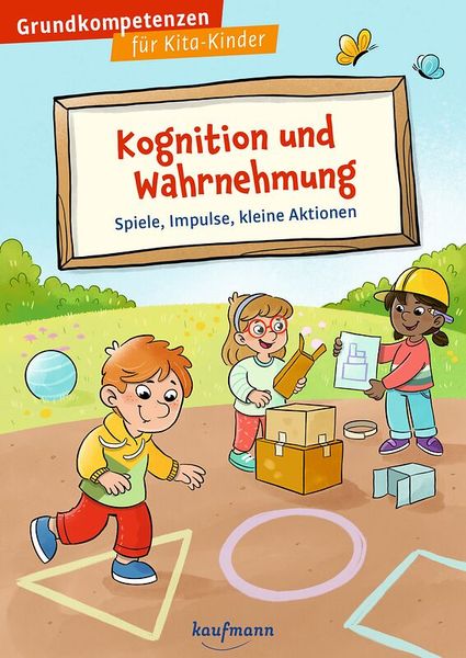 Kognition, Wahrnehmung, Spiele, Impulse, kleine Aktionen