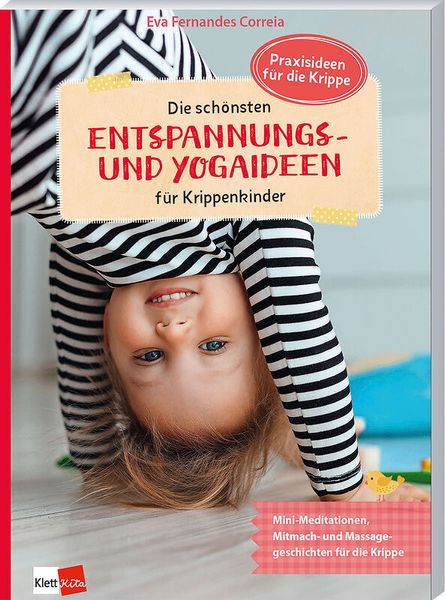 Die schönsten Entspannungs- und Yogaideen für Krippenkinder Die schönsten Entspannungs- und Yogaideen für Krippenkinder