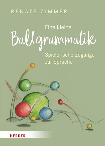 Eine kleine Ballgrammatik Eine kleine Ballgrammatik