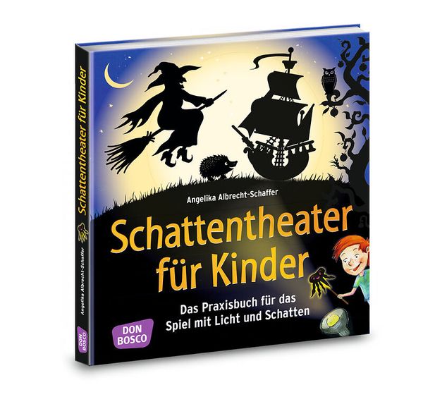 Schattentheater für Kinder - Das Praxisbuch für das Spiel mit Licht und Schatten Schattentheater für Kinder - Das Praxisbuch für das Spiel mit Licht und Schatten