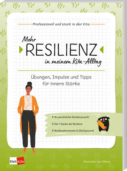 Mehr Resilienz in meinem Kita-Alltag - Übungen, Impulse und Tipps für innere Stärke Mehr Resilienz in meinem Kita-Alltag - Übungen, Impulse und Tipps für innere Stärke