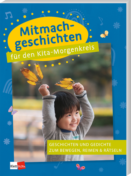 Mitmachgeschichten für den Kita-Morgenkreis - Geschichten und Gedichte zum Bewegen, Reimen & Rätseln