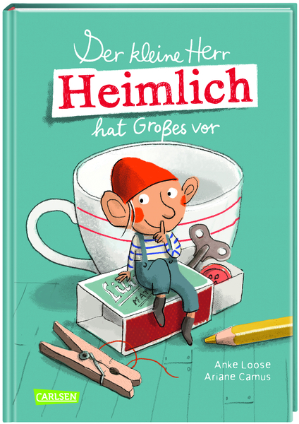 Der kleine Herr Heimlich hat Großes vor Der kleine Herr Heimlich hat Großes vor