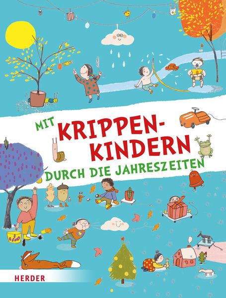 Mit Krippenkindern durch die Jahreszeiten Mit Krippenkindern durch die Jahreszeiten