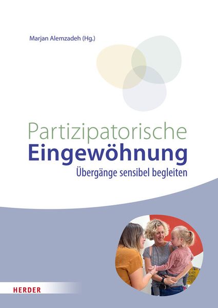 Partizipatorische Eingewöhnung Partizipatorische Eingewöhnung