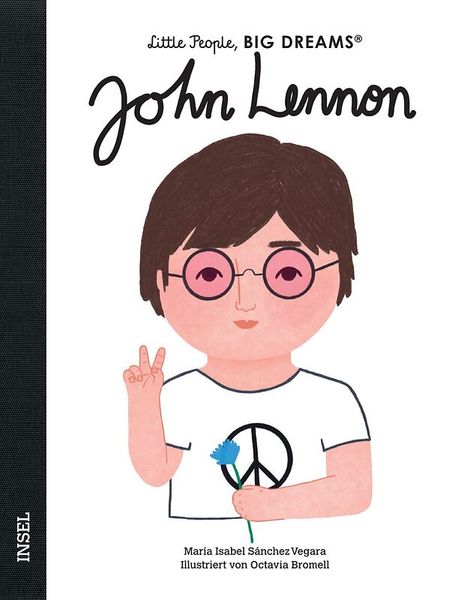 Little People, Big Dreams - John Lennon Little People, Big Dreams - John Lennon
