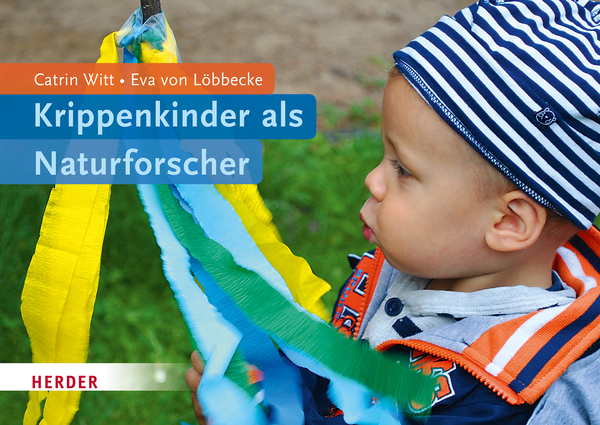 Krippenkinder als Naturforscher Krippenkinder als Naturforscher