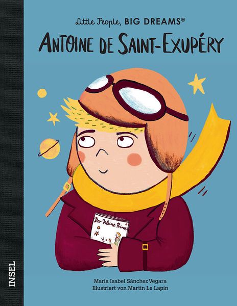 Little People, Big Dreams - Antoine de Saint-Exupéry