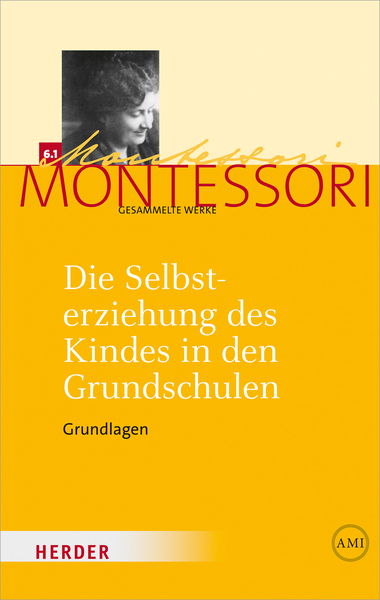Die Selbsterziehung des Kindes in den Grundschulen Band I Die Selbsterziehung des Kindes in den Grundschulen Band I
