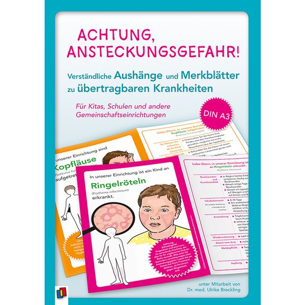 Achtung, Ansteckungsgefahr! – Verständliche Aushänge und Merkblätter zu übertragbaren Krankheiten Achtung, Ansteckungsgefahr! – Verständliche Aushänge und Merkblätter zu übertragbaren Krankheiten